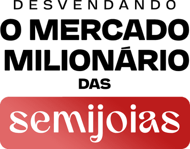 Desvende o Mercado — Semijoias